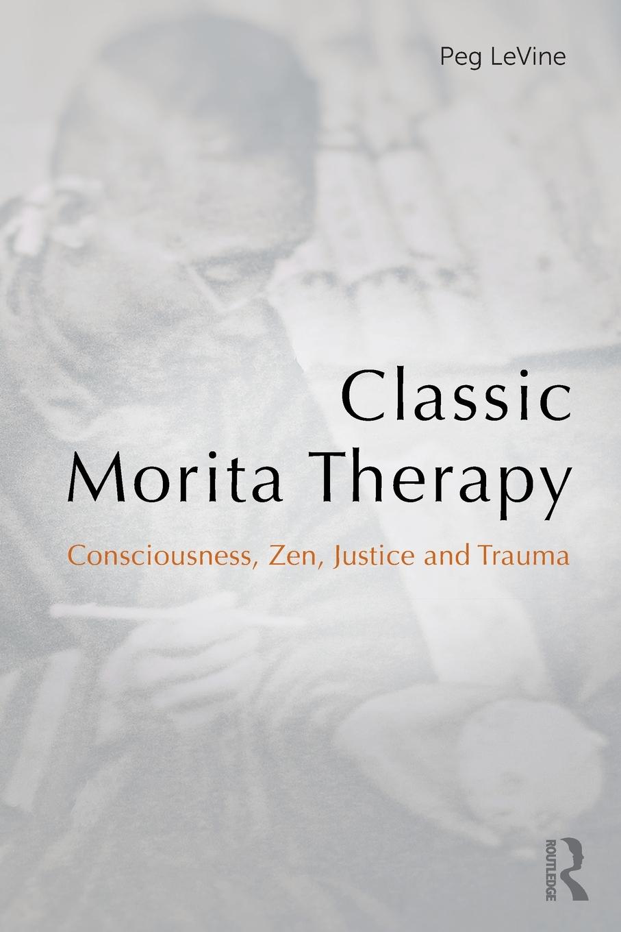 Cover: 9780415790512 | Classic Morita Therapy | Consciousness, Zen, Justice and Trauma | Buch