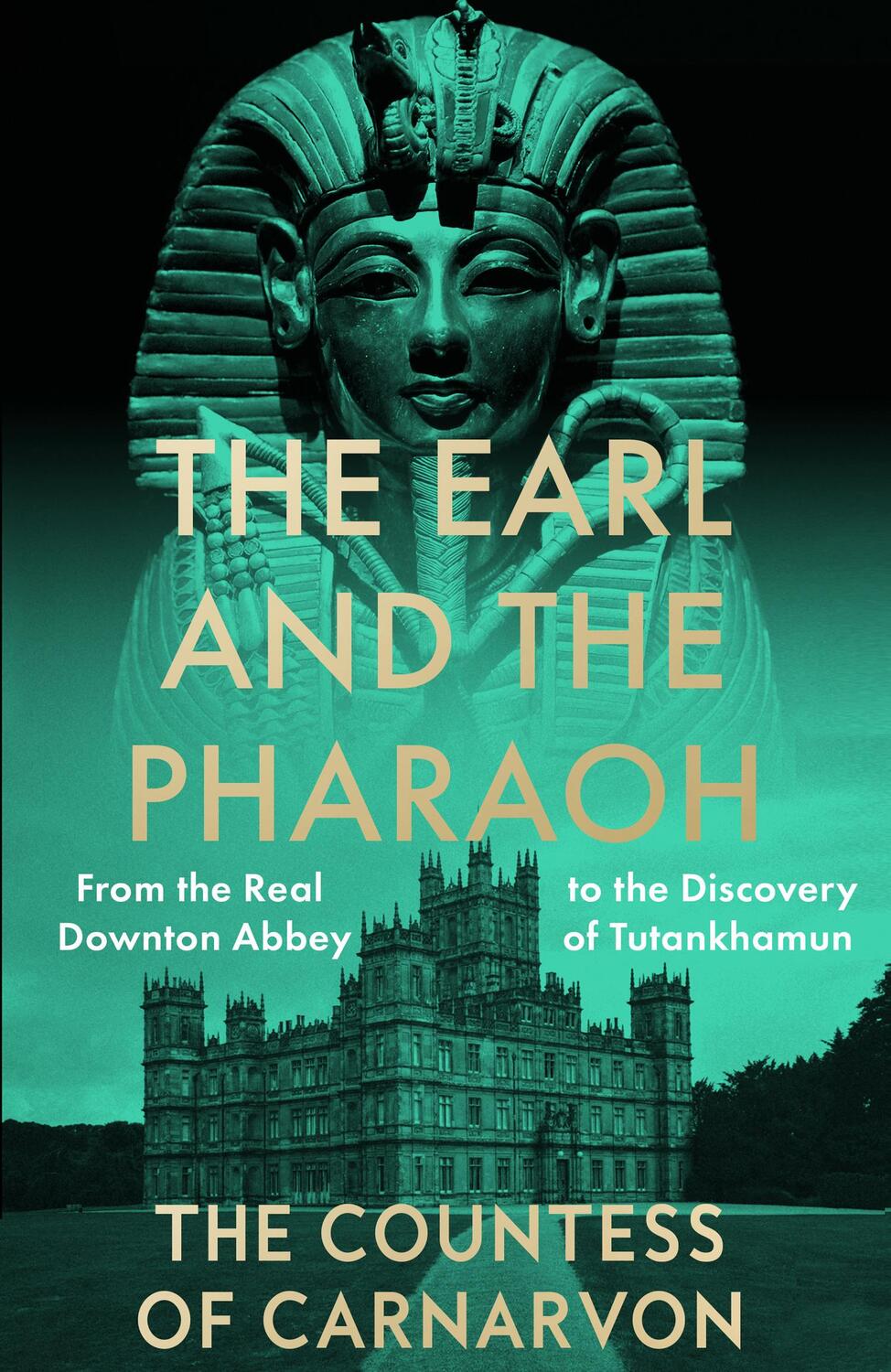 Cover: 9780008531775 | The Earl and the Pharaoh | The Countess Of Carnarvon | Taschenbuch