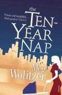 Cover: 9780099523482 | The Ten-Year Nap | Meg Wolitzer | Taschenbuch | 340 S. | Englisch