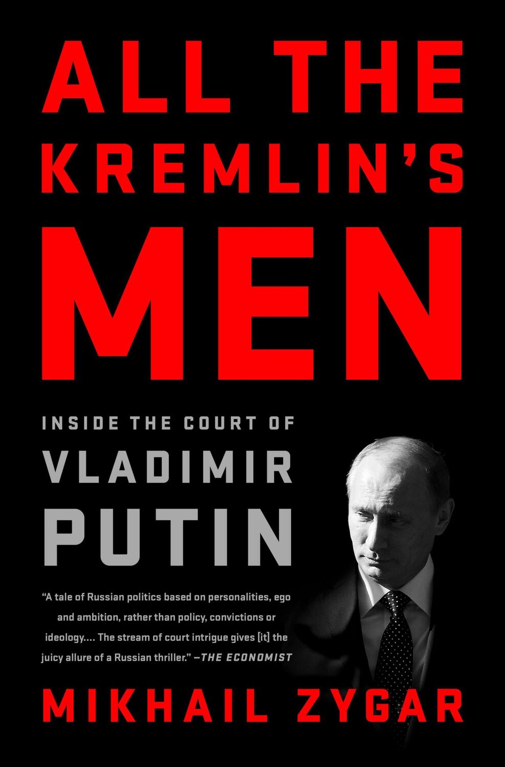 Cover: 9781568588179 | All the Kremlin's Men | Inside the Court of Vladimir Putin | Zygar