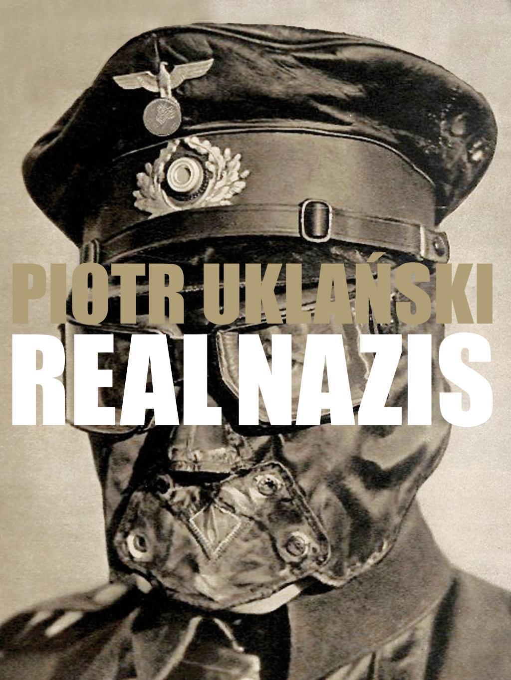 Cover: 9783906803524 | Real Nazis | Piotr Uklanski | Buch | 260 S. | Englisch | 2017