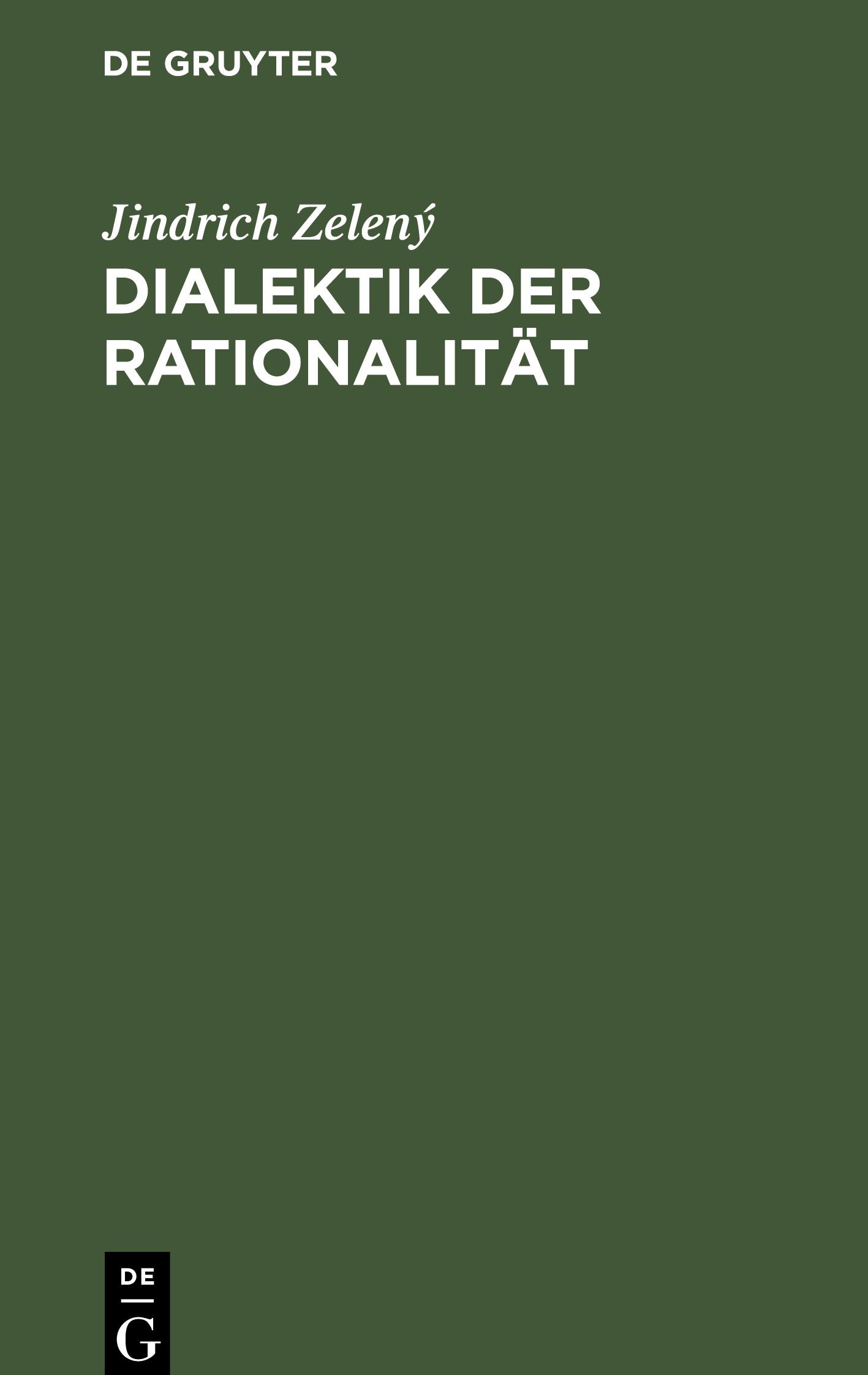 Cover: 9783112563373 | Dialektik der Rationalität | Jindrich Zelený | Buch | Gebunden | 1986