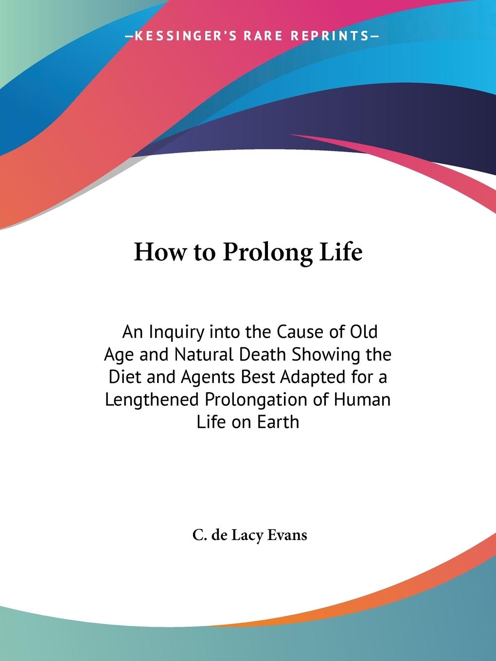 Cover: 9781564596598 | How to Prolong Life | C. De Lacy Evans | Taschenbuch | Englisch | 1996