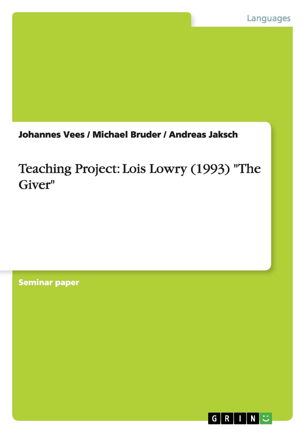 Cover: 9783640508785 | Teaching Project: Lois Lowry (1993) "The Giver" | Johannes Vees | Buch