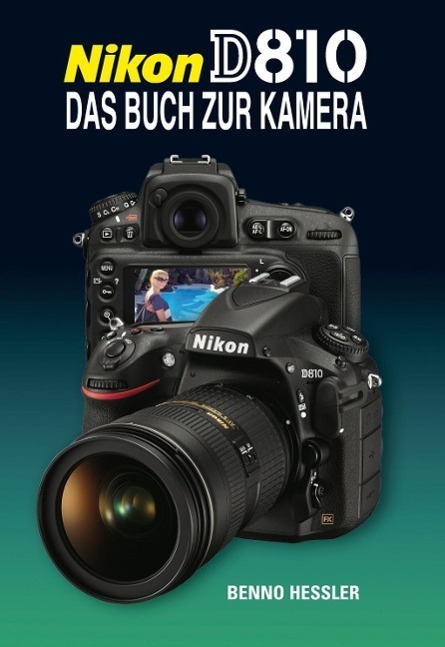 Cover: 9783941761513 | Nikon D810 | Das Buch zur Kamera | Benno Hessler | Buch | Deutsch