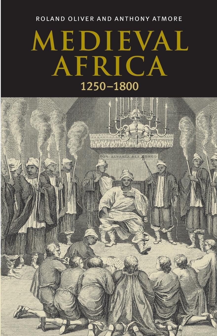Cover: 9780521793728 | Medieval Africa, 1250 1800 | Roland Oliver (u. a.) | Taschenbuch