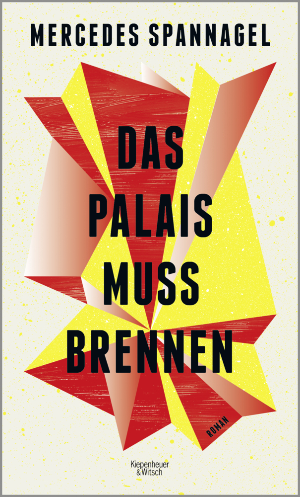 Cover: 9783462055092 | Das Palais muss brennen | Roman | Mercedes Spannagel | Buch | 192 S.