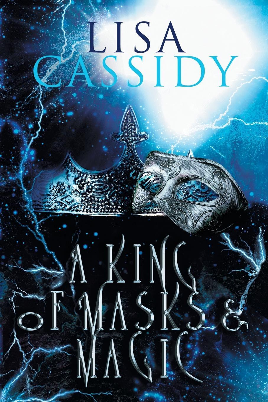 Cover: 9780648539254 | A King of Masks and Magic | Lisa Cassidy | Taschenbuch | Paperback