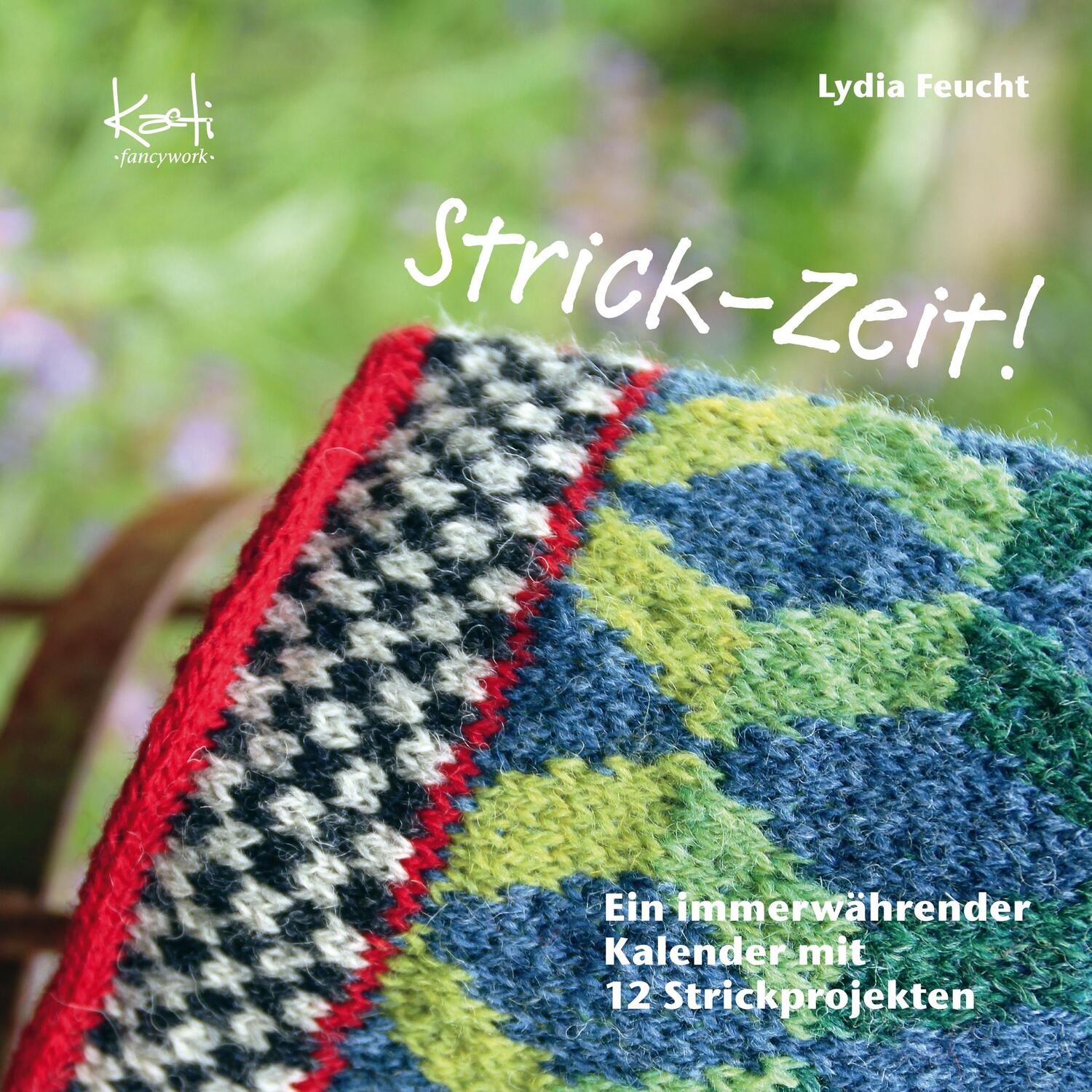 Cover: 9783942672511 | Strick-Zeit! | Ein immerwährender Kalender mit 12 Strickprojekten