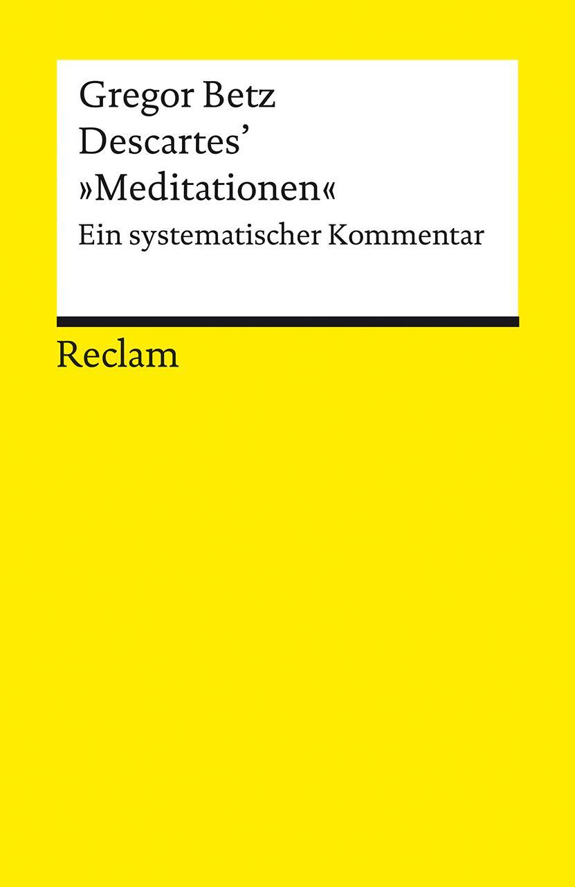 Cover: 9783150188286 | Descartes' "Meditationen über die Grundlagen der Philosophie" | Betz