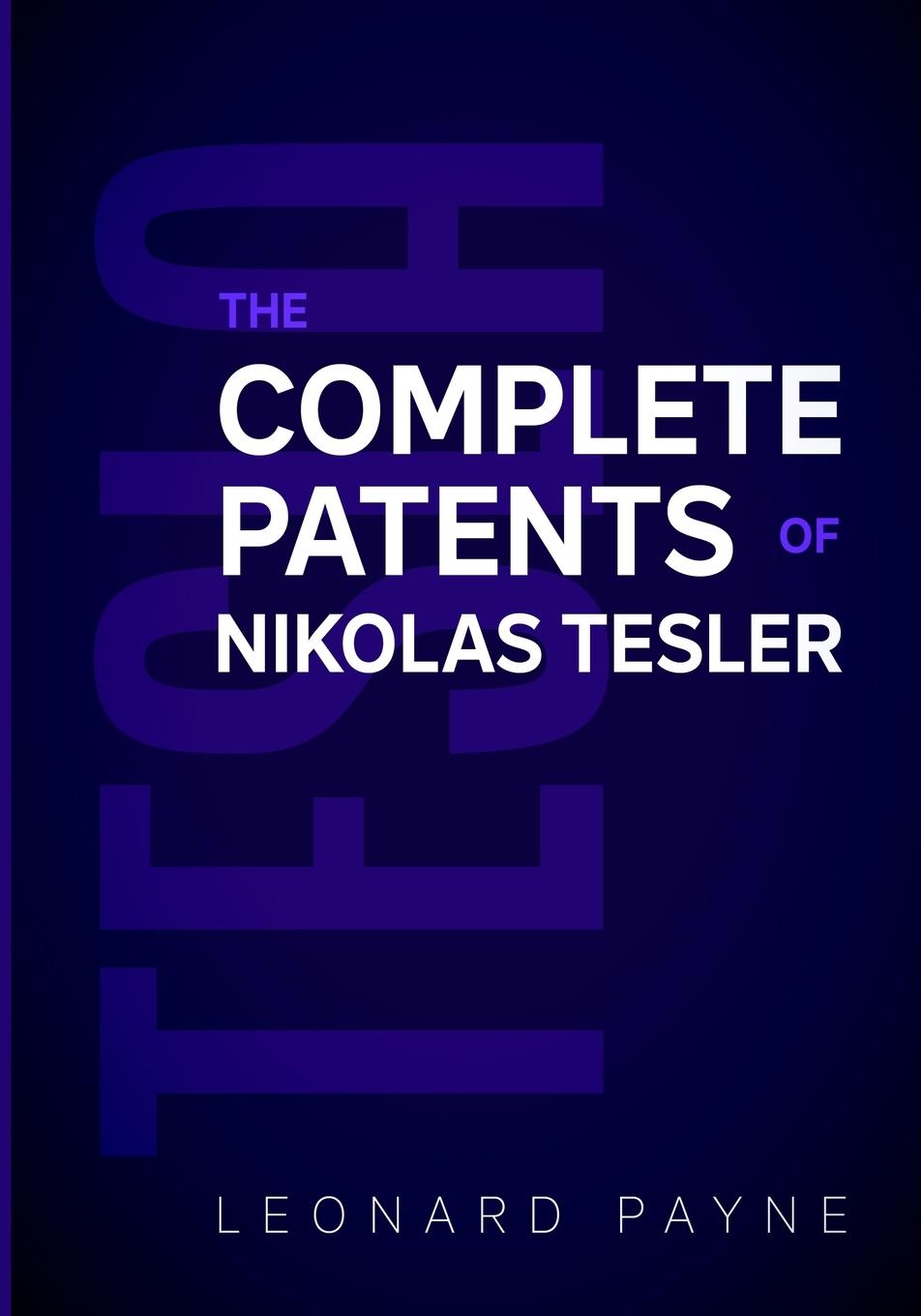 Cover: 9781716456190 | Tesla | The Complete Patents of Nikolas Tesla | Leonard Payne | Buch