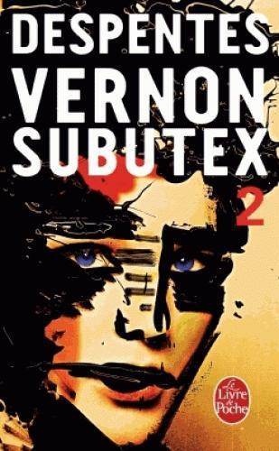 Cover: 9782253087670 | Vernon Subutex 02 | Roman | Virginie Despentes | Taschenbuch | 2016