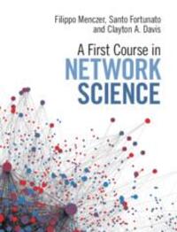 Cover: 9781108471138 | A First Course in Network Science | Filippo Menczer (u. a.) | Buch