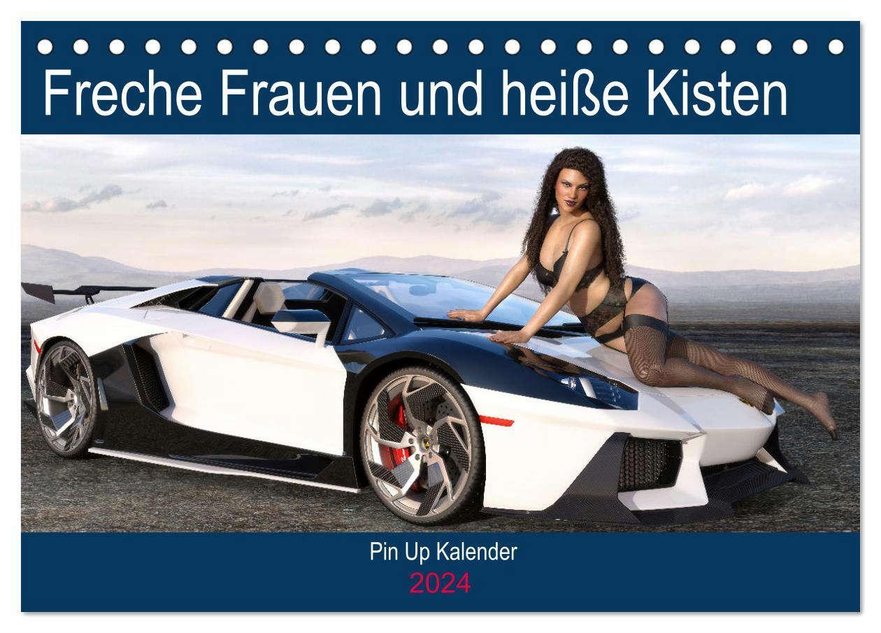 Cover: 9783675549531 | Freche Frauen und heiße Kisten (Tischkalender 2024 DIN A5 quer),...