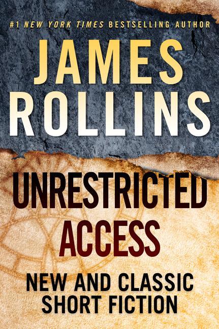 Cover: 9780062686800 | Unrestricted Access | New and Classic Short Fiction | James Rollins