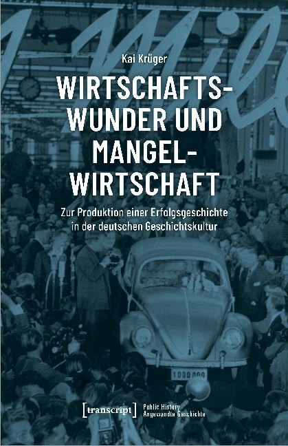 Cover: 9783837652192 | Wirtschaftswunder und Mangelwirtschaft | Kai Krüger | Taschenbuch