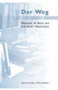 Cover: 9783833463419 | Der Weg - Effizienz im Büro mit Kaizen-Methoden | Sabine Leikep | Buch