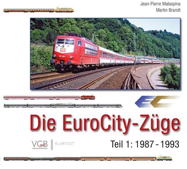 Cover: 9783969681336 | Die EuroCity-Züge - Teil 1 - 1987-1993 | Europäische Zuglegenden
