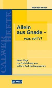 Cover: 9783766844217 | Allein aus Gnade - was soll's? | Manfred L Pirner | Taschenbuch | 2017