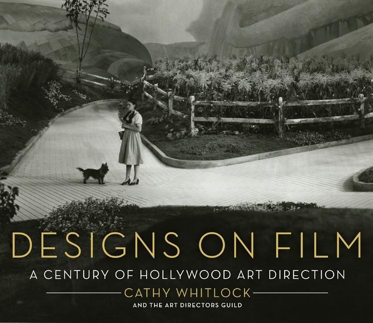 Cover: 9780060881221 | Designs on Film: A Century of Hollywood Art Direction | Cathy Whitlock