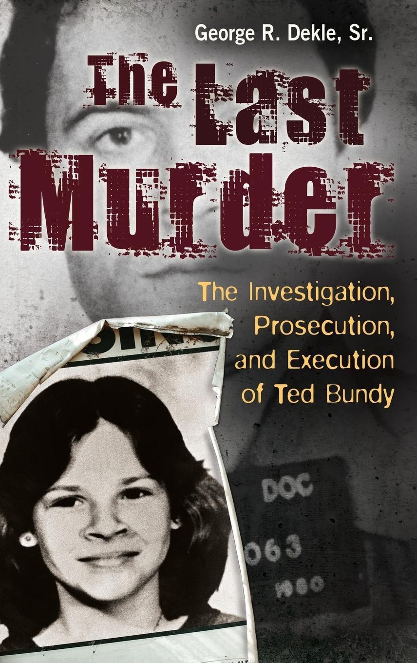 Cover: 9780313397431 | The Last Murder | George Dekle | Buch | HC gerader Rücken kaschiert
