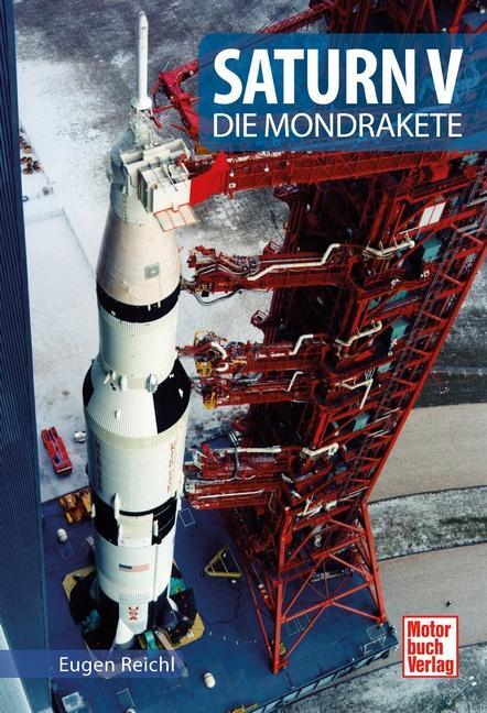 Cover: 9783613037472 | Saturn V | Die Mondrakete | Eugen Reichl | Taschenbuch | Deutsch