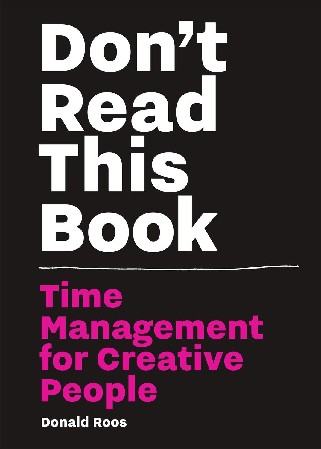 Cover: 9789063694234 | Don't Read This Book | Time Management for Creative People | Roos