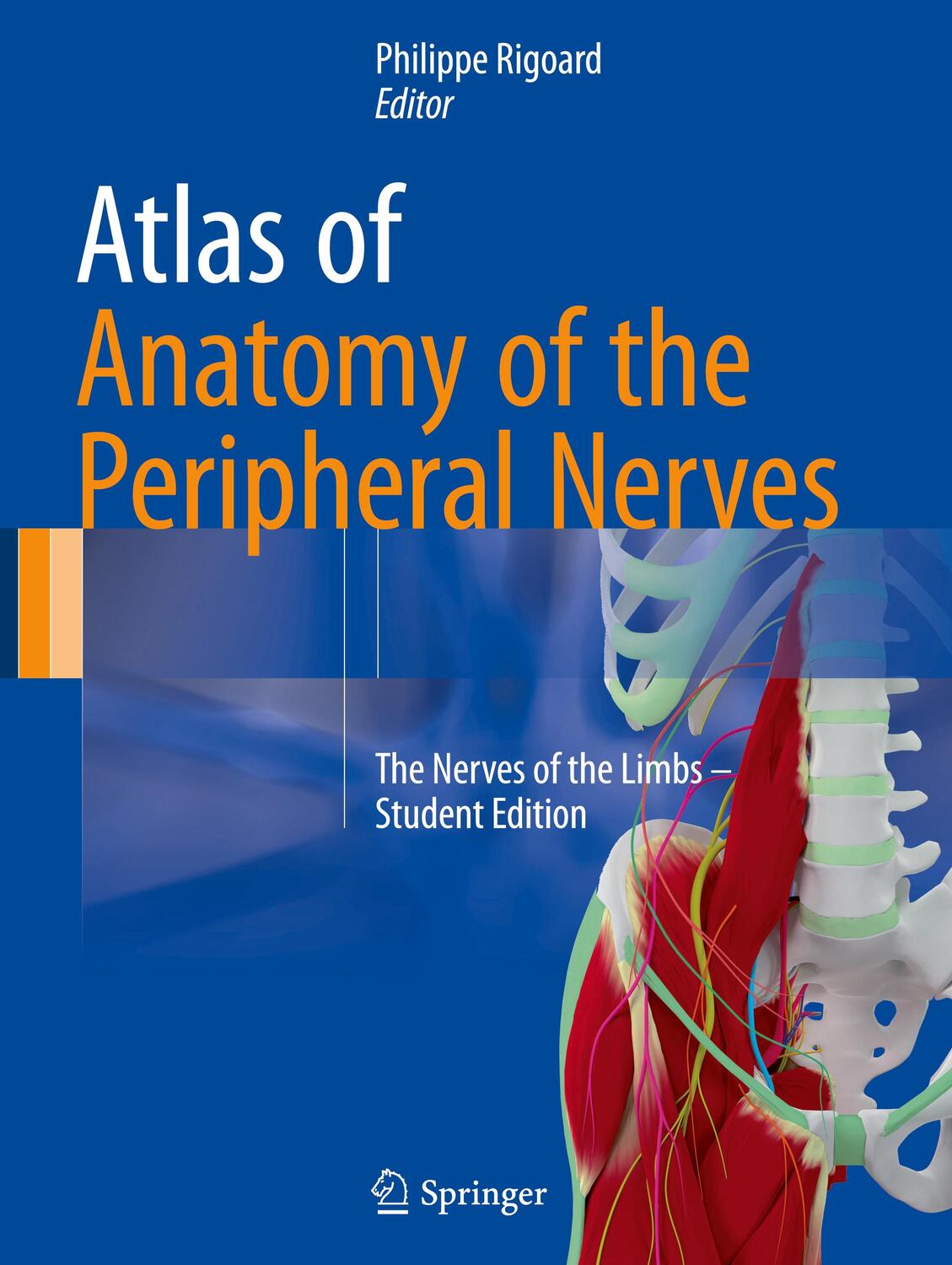Cover: 9783319430881 | Atlas of Anatomy of the Peripheral Nerves | Philippe Rigoard | Buch
