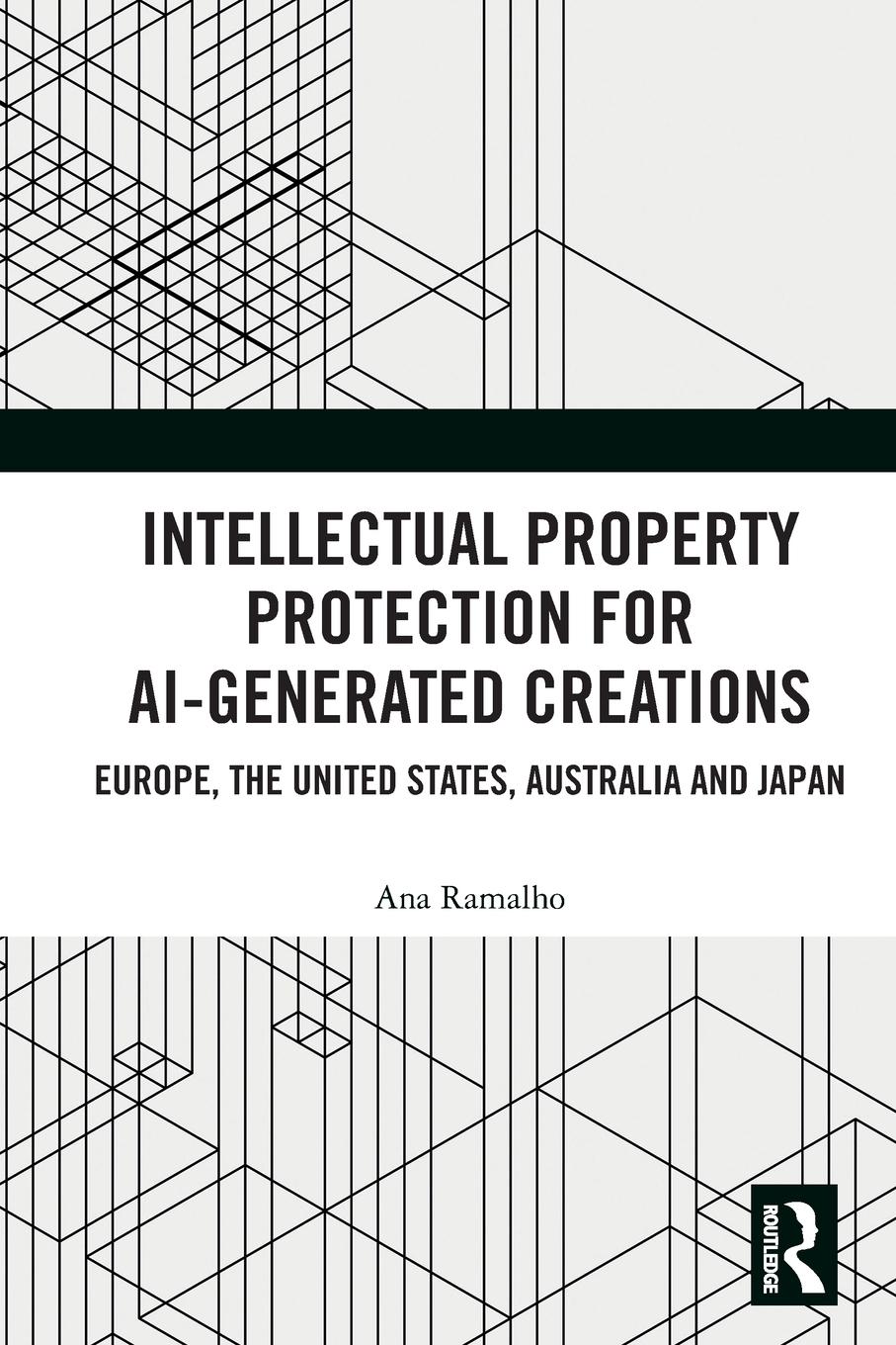 Cover: 9781032163031 | Intellectual Property Protection for AI-generated Creations | Ramalho