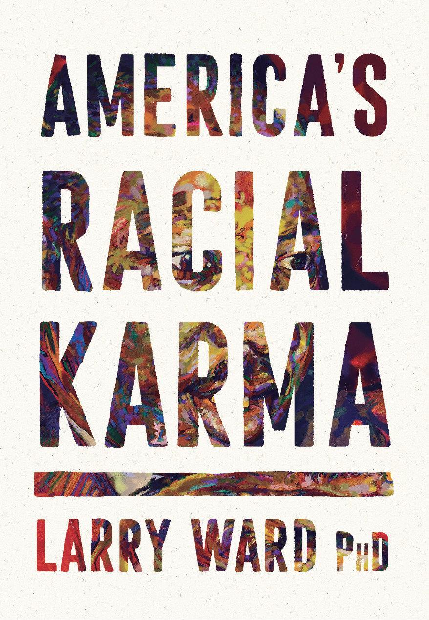Cover: 9781946764744 | America's Racial Karma | Larry Ward | Taschenbuch | Englisch | 2020