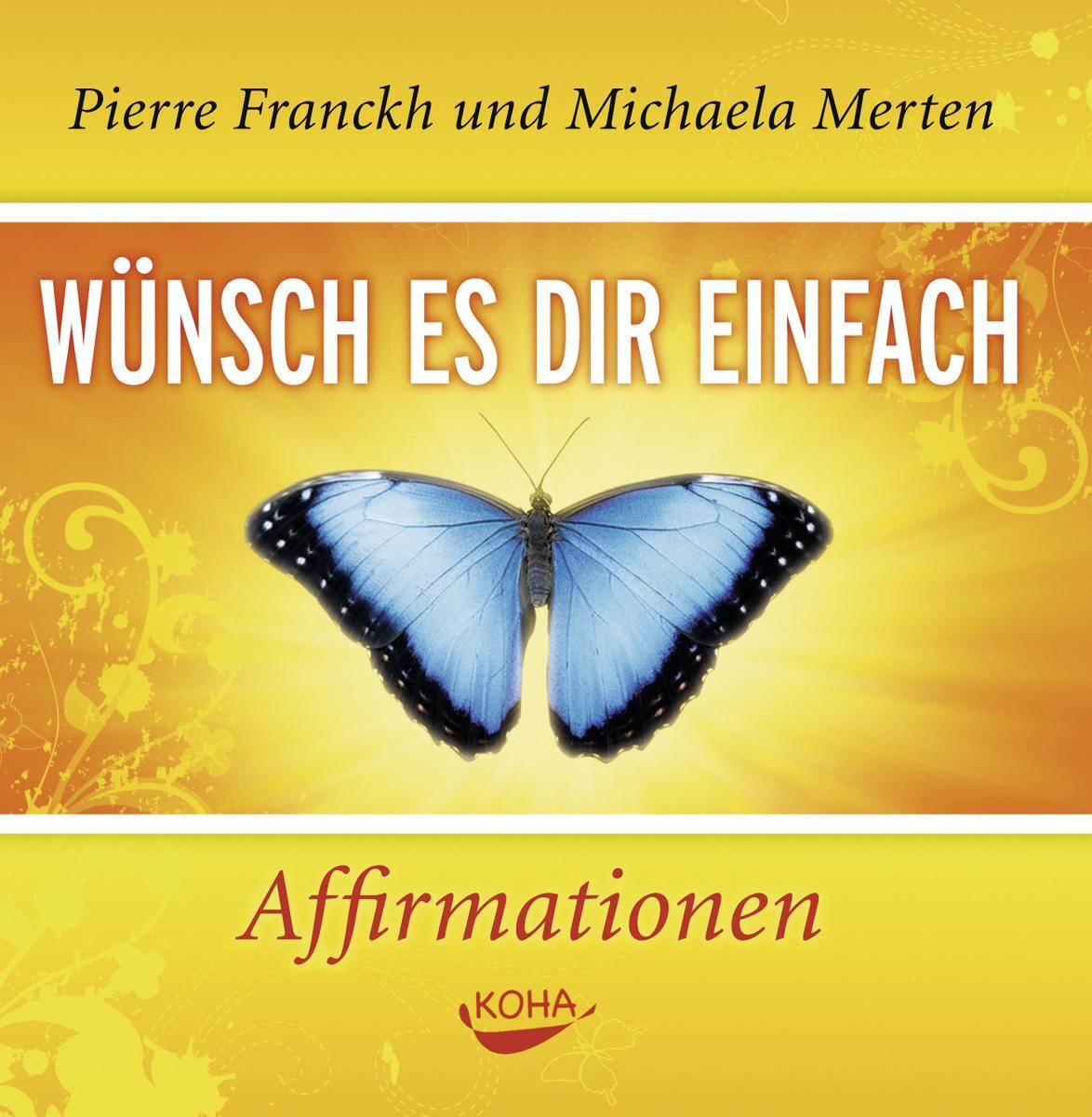 Cover: 9783867280563 | Wünsch es dir einfach | Pierre Franckh | Audio-CD | 71 Min. | Deutsch