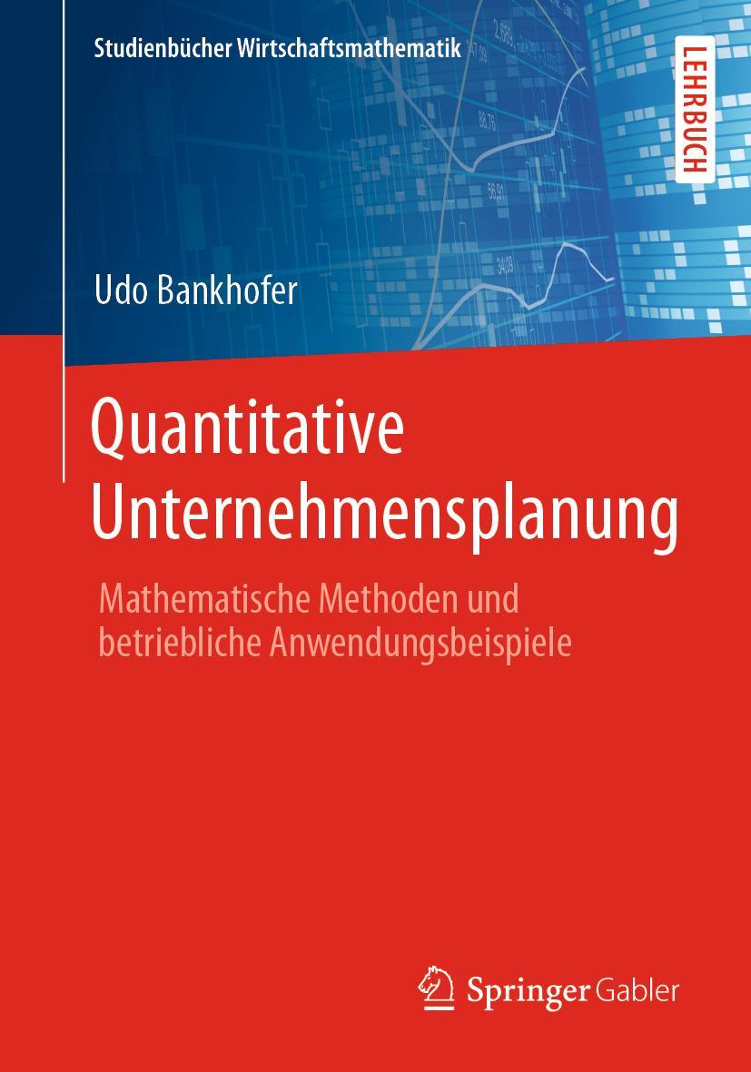 Cover: 9783834824653 | Quantitative Unternehmensplanung | Udo Bankhofer | Taschenbuch | X