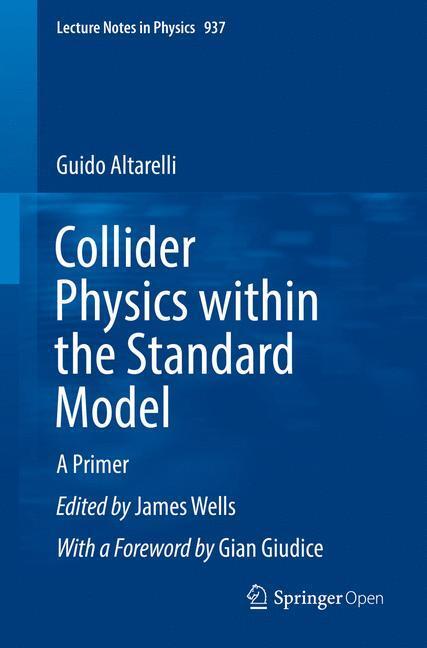 Cover: 9783319519197 | Collider Physics within the Standard Model | A Primer | Altarelli