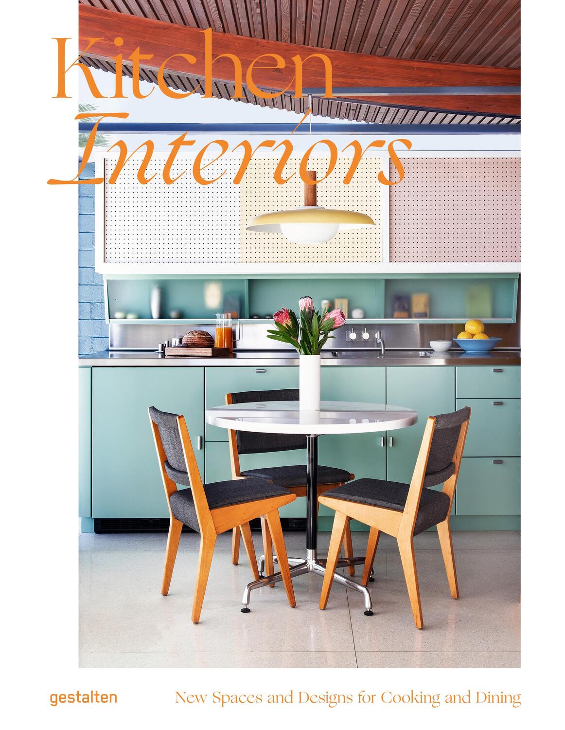 Cover: 9783967041200 | Kitchen Interiors | New Spaces and Designs for Cooking and Dining