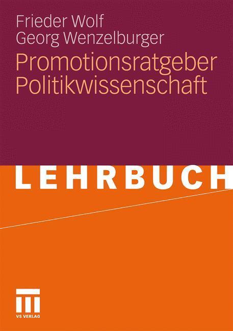 Cover: 9783531170787 | Promotionsratgeber Politikwissenschaft | Georg Wenzelburger (u. a.)