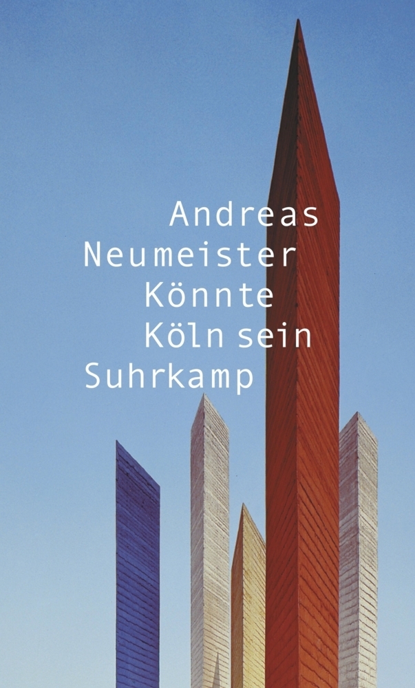 Cover: 9783518419199 | Könnte Köln sein | Städte. Baustellen. Roman | Andreas Neumeister