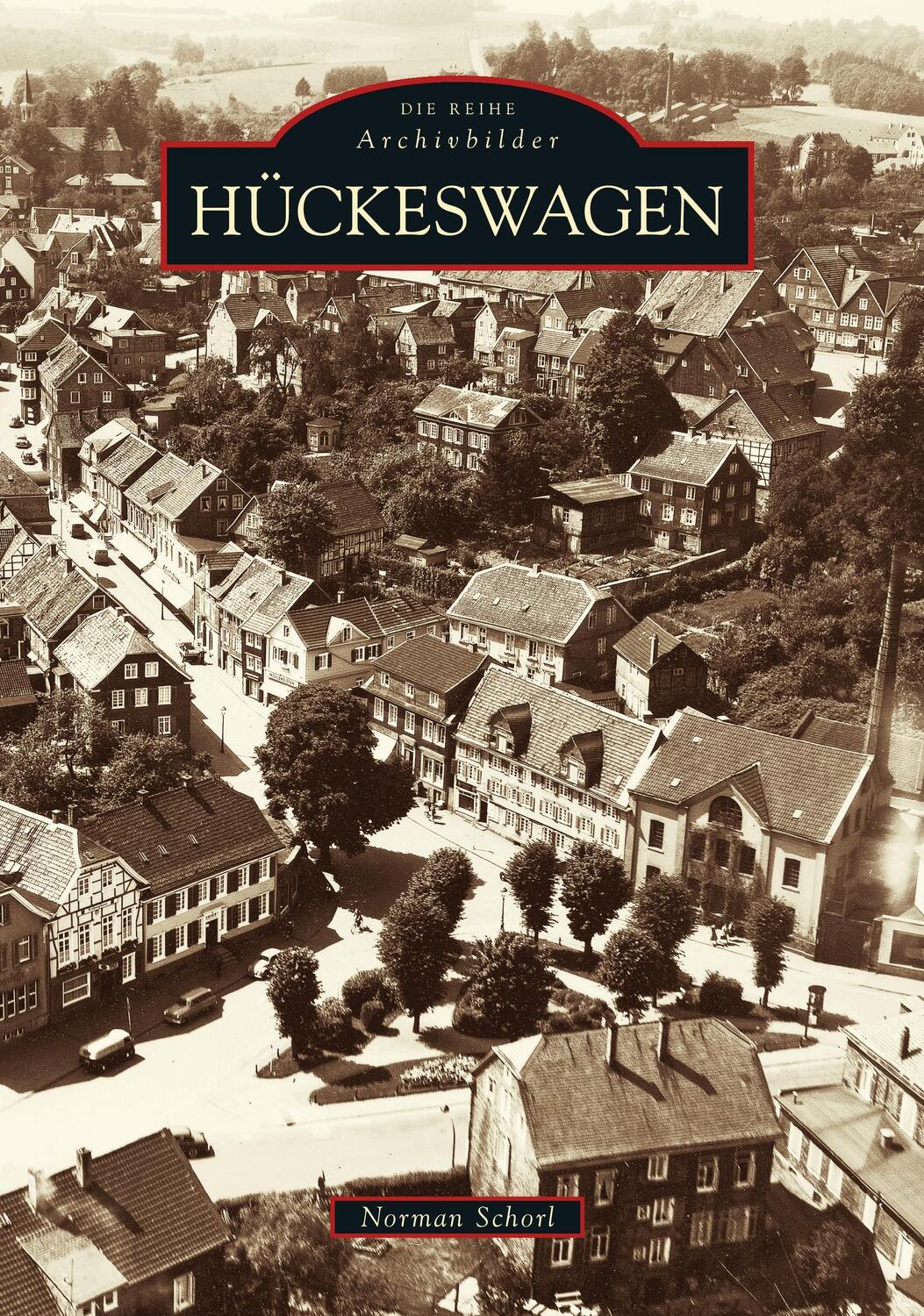 Cover: 9783866805194 | Hückeswagen | Norman Schorl | Taschenbuch | Sutton Verlag GmbH