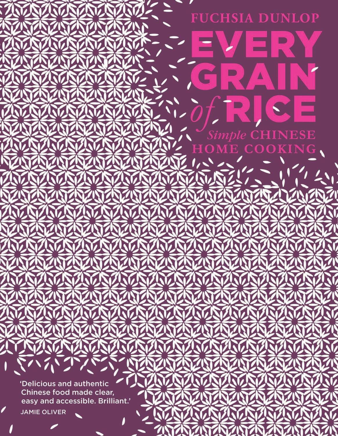 Cover: 9781408802526 | Every Grain of Rice | Simple Chinese Home Cooking | n/a Fuchsia Dunlop