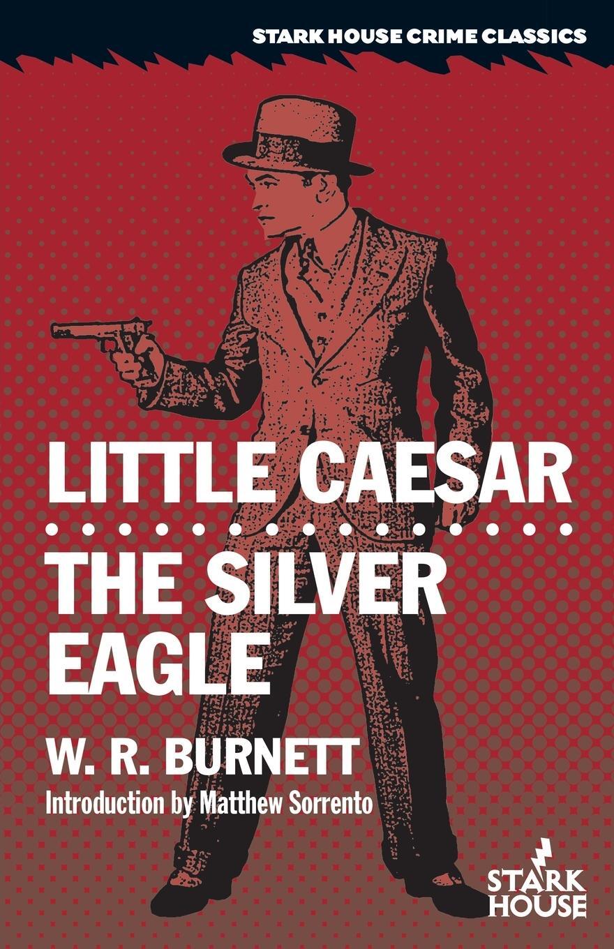 Cover: 9798886010305 | Little Caesar / The Silver Eagle | W. R. Burnett | Taschenbuch | 2023