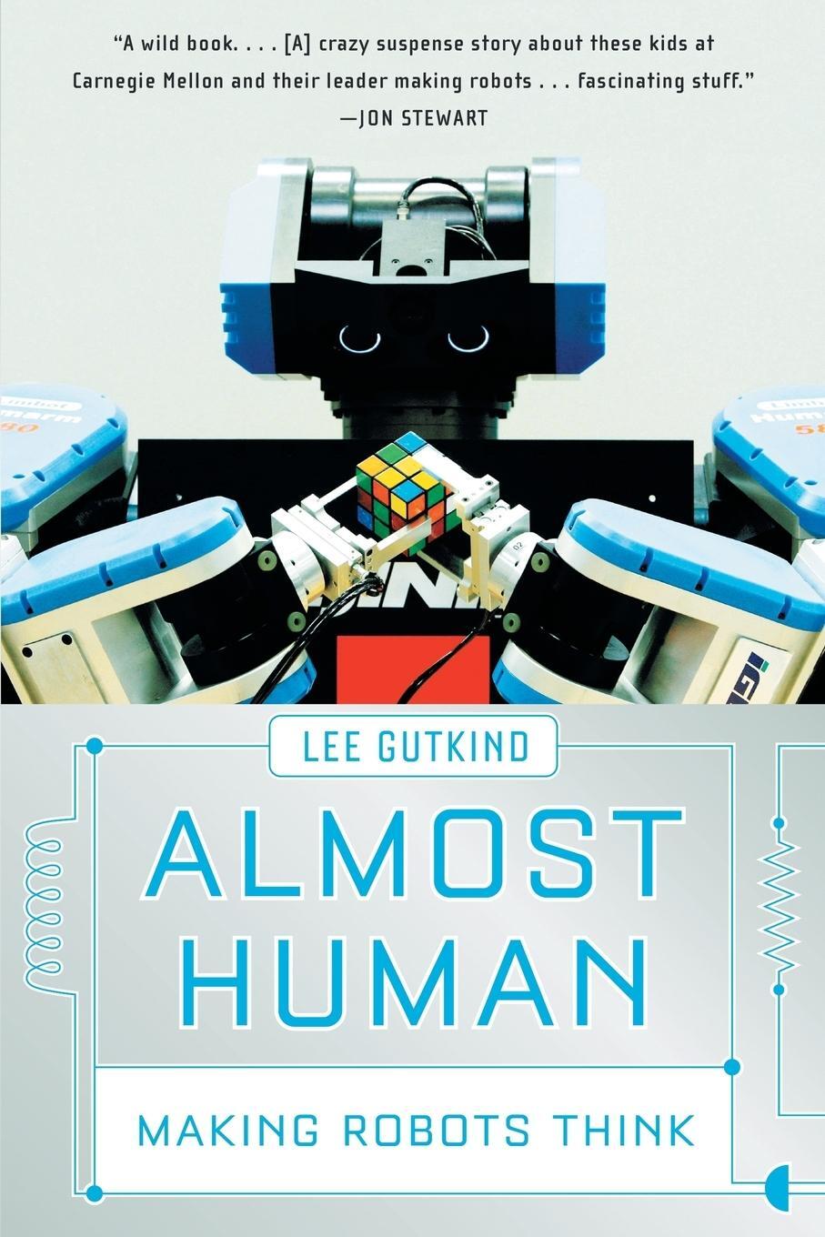 Cover: 9780393336849 | Almost Human | Making Robots Think | Lee Gutkind | Taschenbuch | 2009