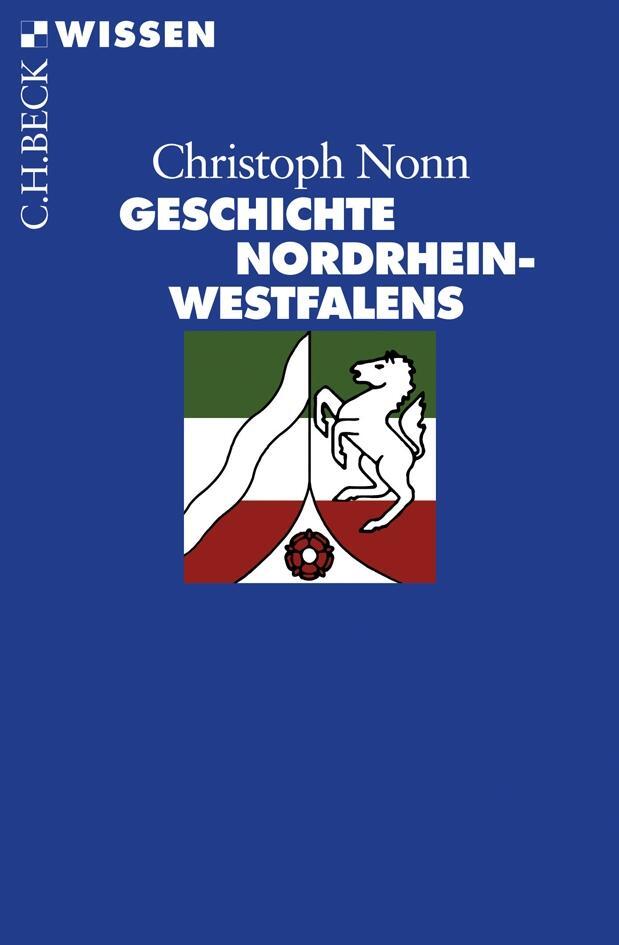 Cover: 9783406583438 | Geschichte Nordrhein-Westfalens | Christoph Nonn | Taschenbuch | 2009