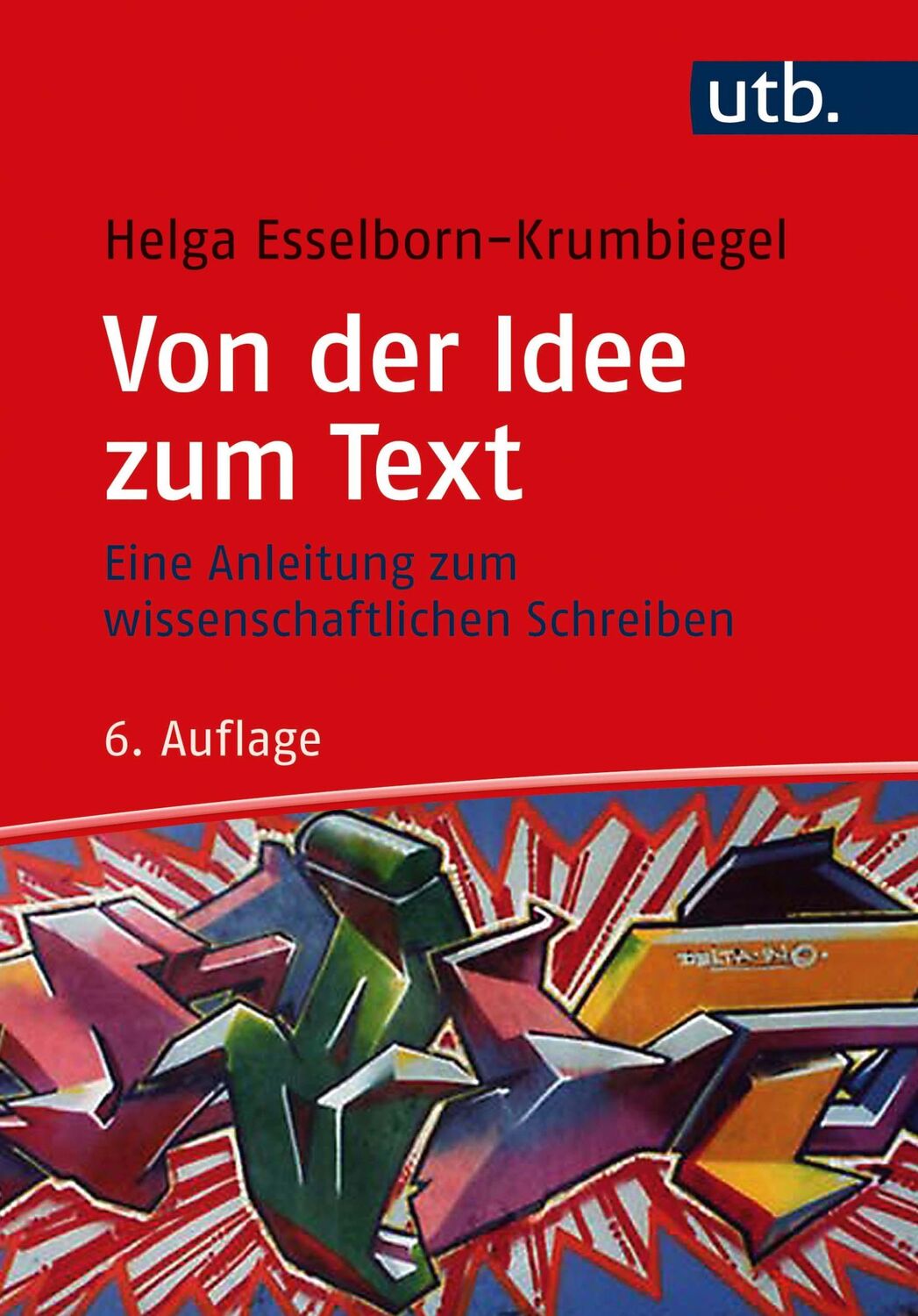 Cover: 9783825257859 | Von der Idee zum Text | Helga Esselborn-Krumbiegel | Taschenbuch