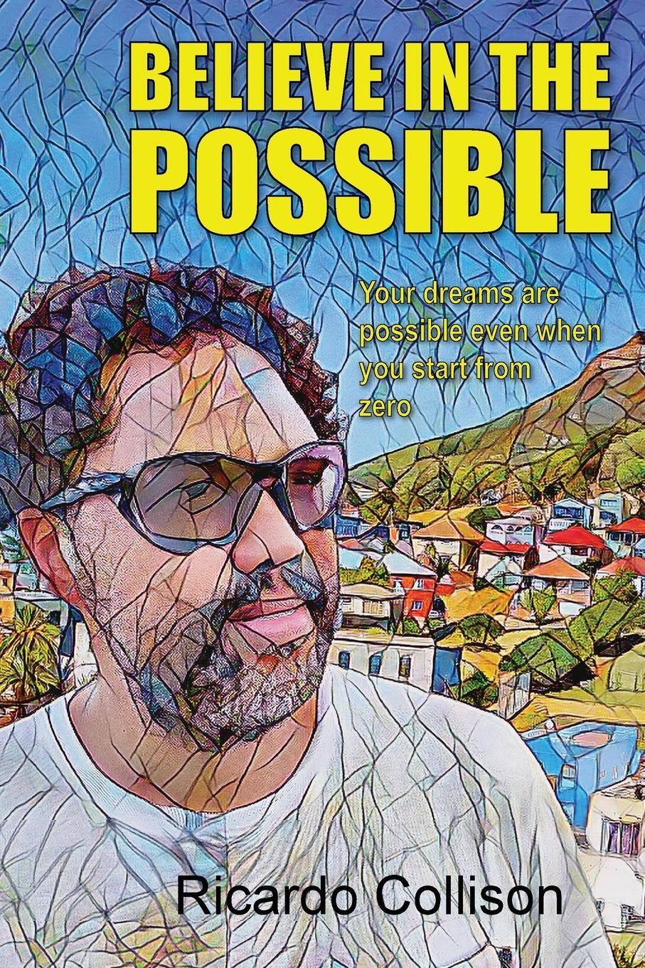 Cover: 9798989059706 | Believe in the Possible | Ricardo Collison | Taschenbuch | Paperback