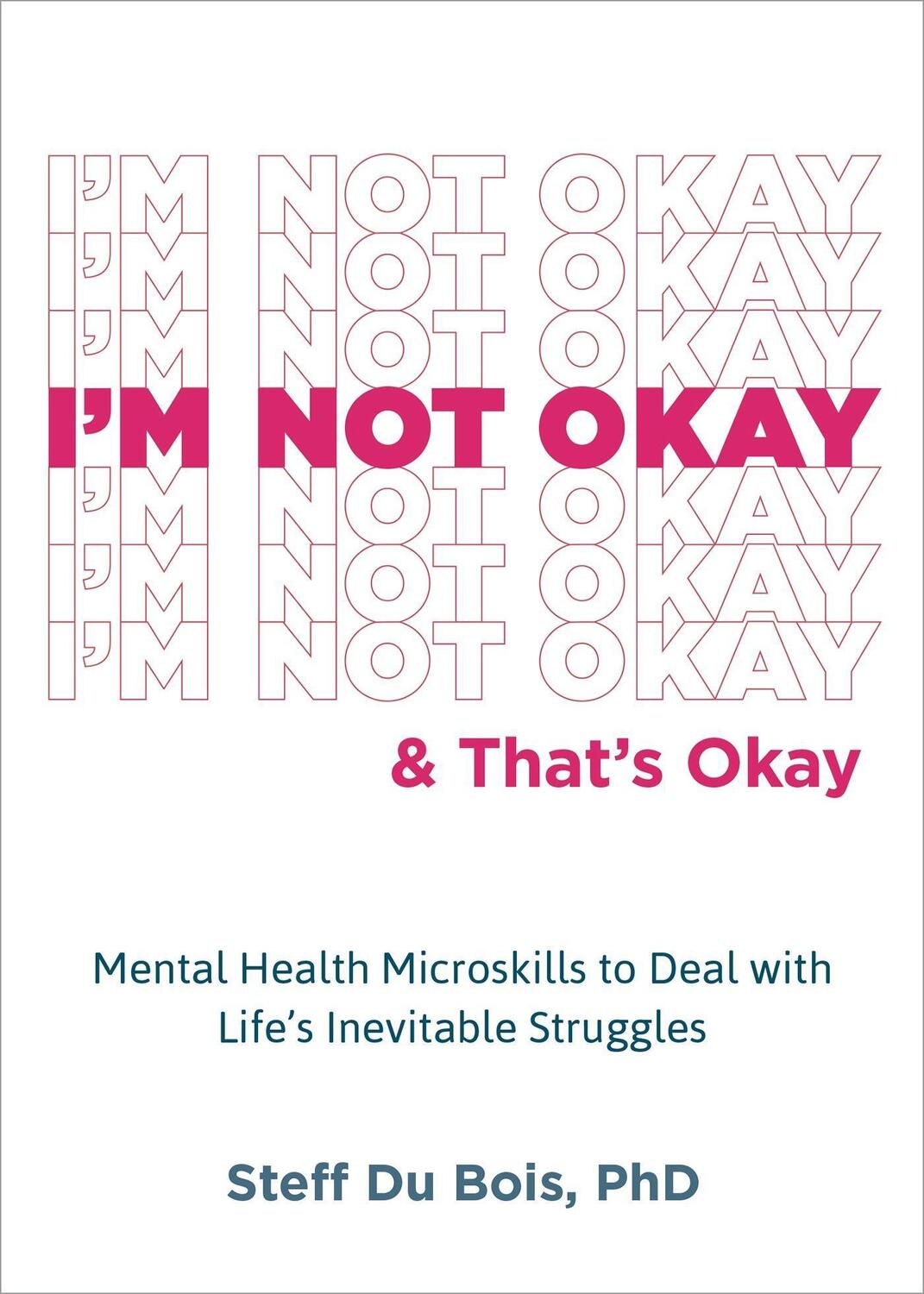 Cover: 9781648481758 | I'm Not Okay and That's Okay | Steff Du Bois | Taschenbuch | 2023