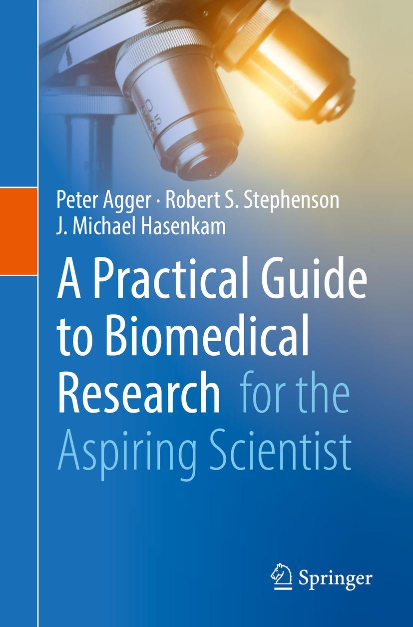 Cover: 9783319635811 | A Practical Guide to Biomedical Research | for the Aspiring Scientist