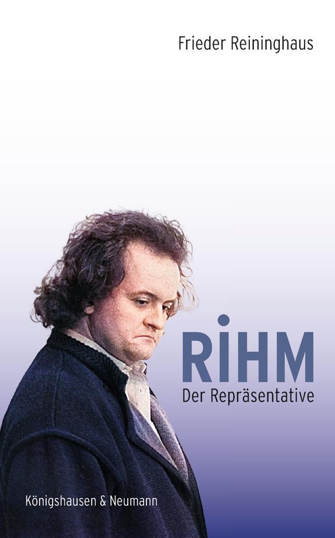 Cover: 9783826074455 | Rihm. Der Repräsentative | Frieder Reininghaus | Taschenbuch | 310 S.