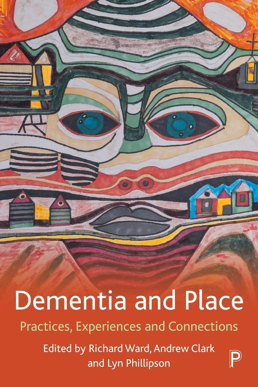 Cover: 9781447349020 | Dementia and Place | Practices, Experiences and Connections | Buch