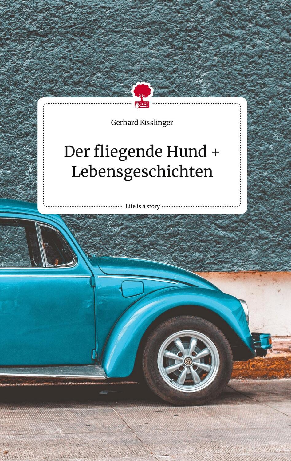 Cover: 9783710819681 | Der fliegende Hund und Lebensgeschichten. Life is a Story - story.one