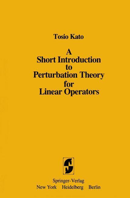Cover: 9781461257028 | A Short Introduction to Perturbation Theory for Linear Operators | XIV