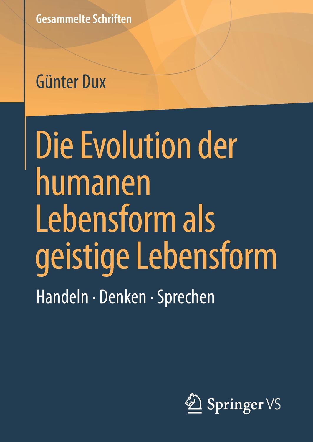 Cover: 9783658154516 | Die Evolution der humanen Lebensform als geistige Lebensform | Dux